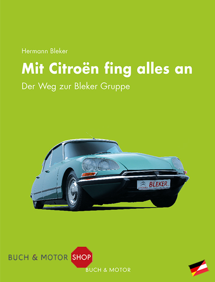 Mit Citroën fing alles an: Der Weg zur Bleker-Gruppe